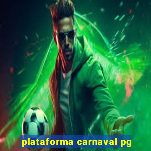 plataforma carnaval pg